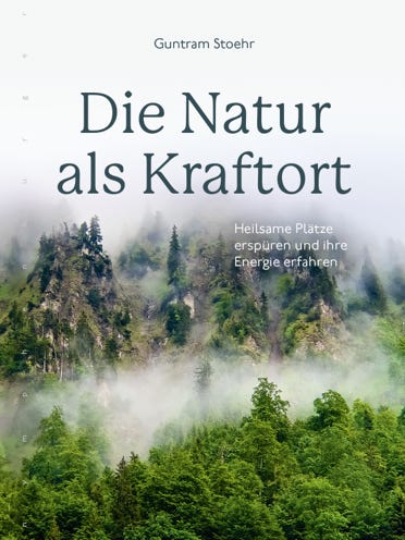 Beschreibung Buch 'Die Natur als Kraftort'